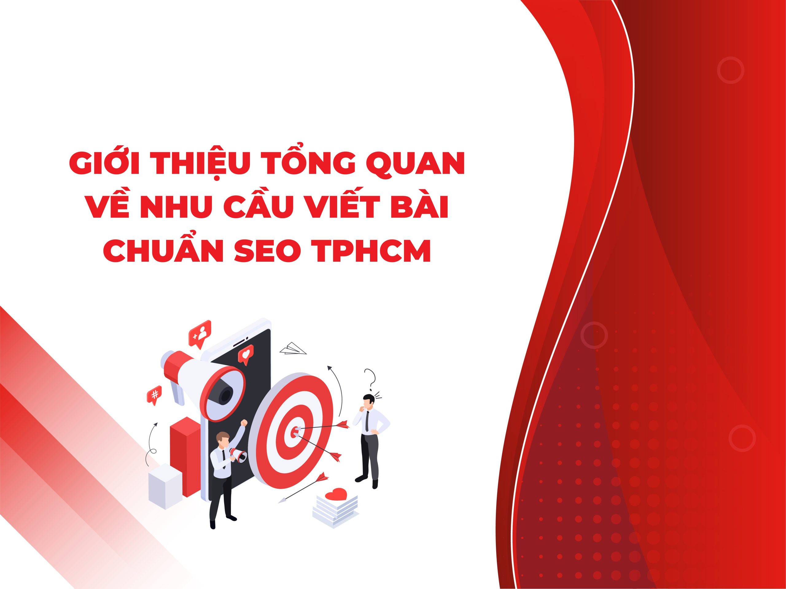 Giới thiệu tổng quan về nhu cầu viết bài chuẩn SEO TPHCM Giới thiệu tổng quan về nhu cầu viết bài chuẩn SEO TPHCM