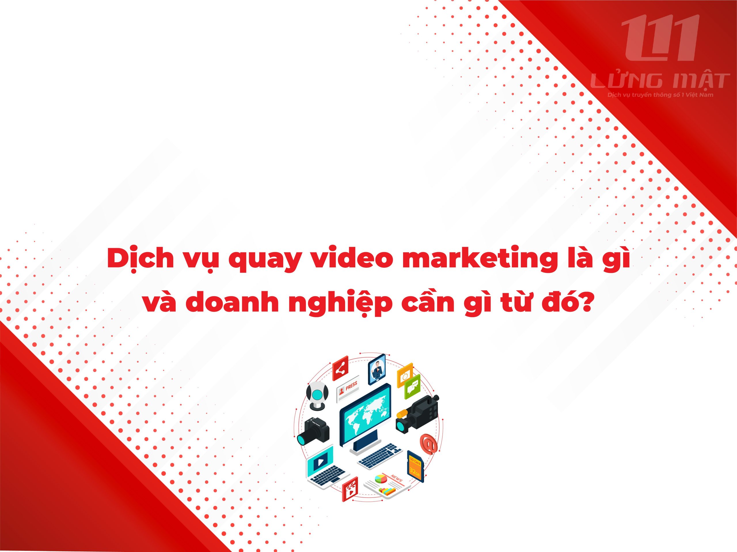 Dịch vụ quay video marketing là gì và doanh nghiệp cần gì từ đó Dịch vụ quay video marketing là gì và doanh nghiệp cần gì từ đó