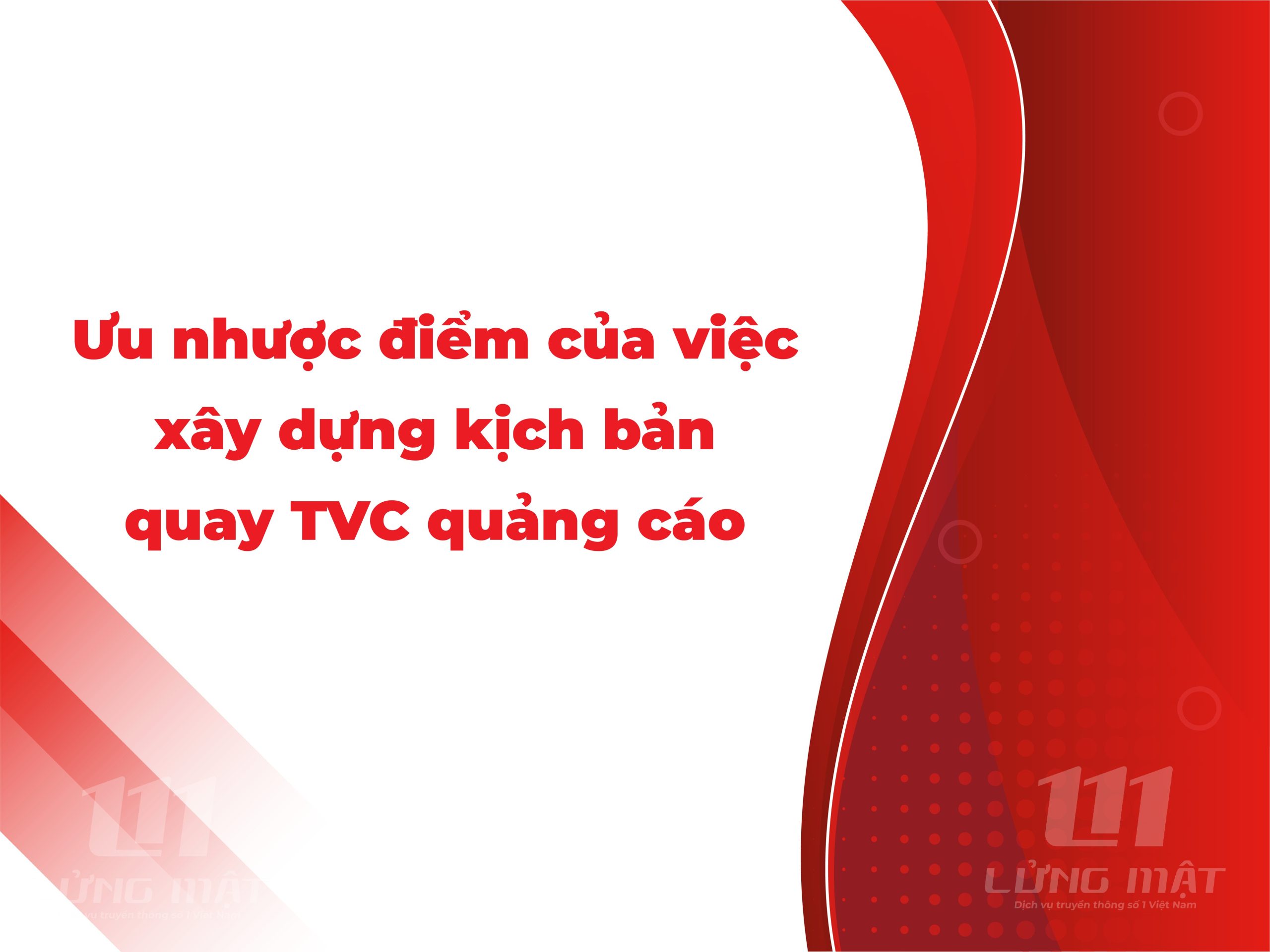 Ưu nhược điểm của việc xây dựng kịch bản quay TVC quảng cáo Ưu nhược điểm của việc xây dựng kịch bản quay TVC quảng cáo