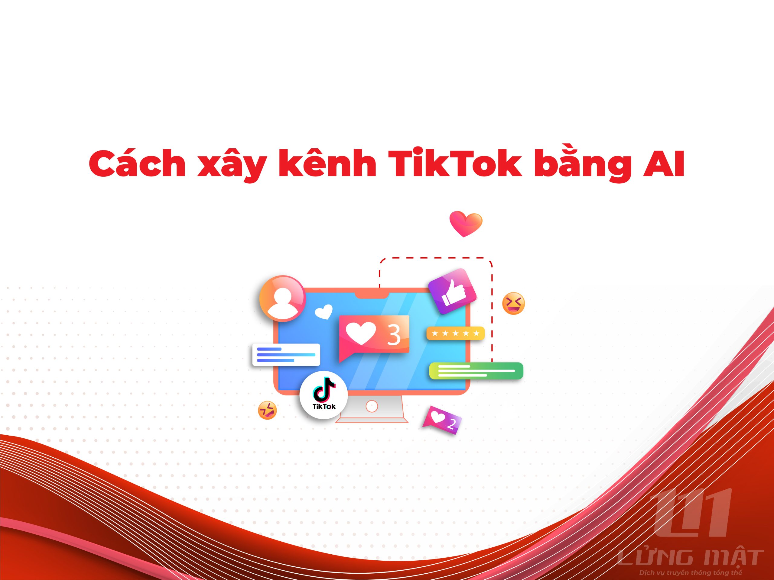 Cách xây kênh TikTok bằng AI