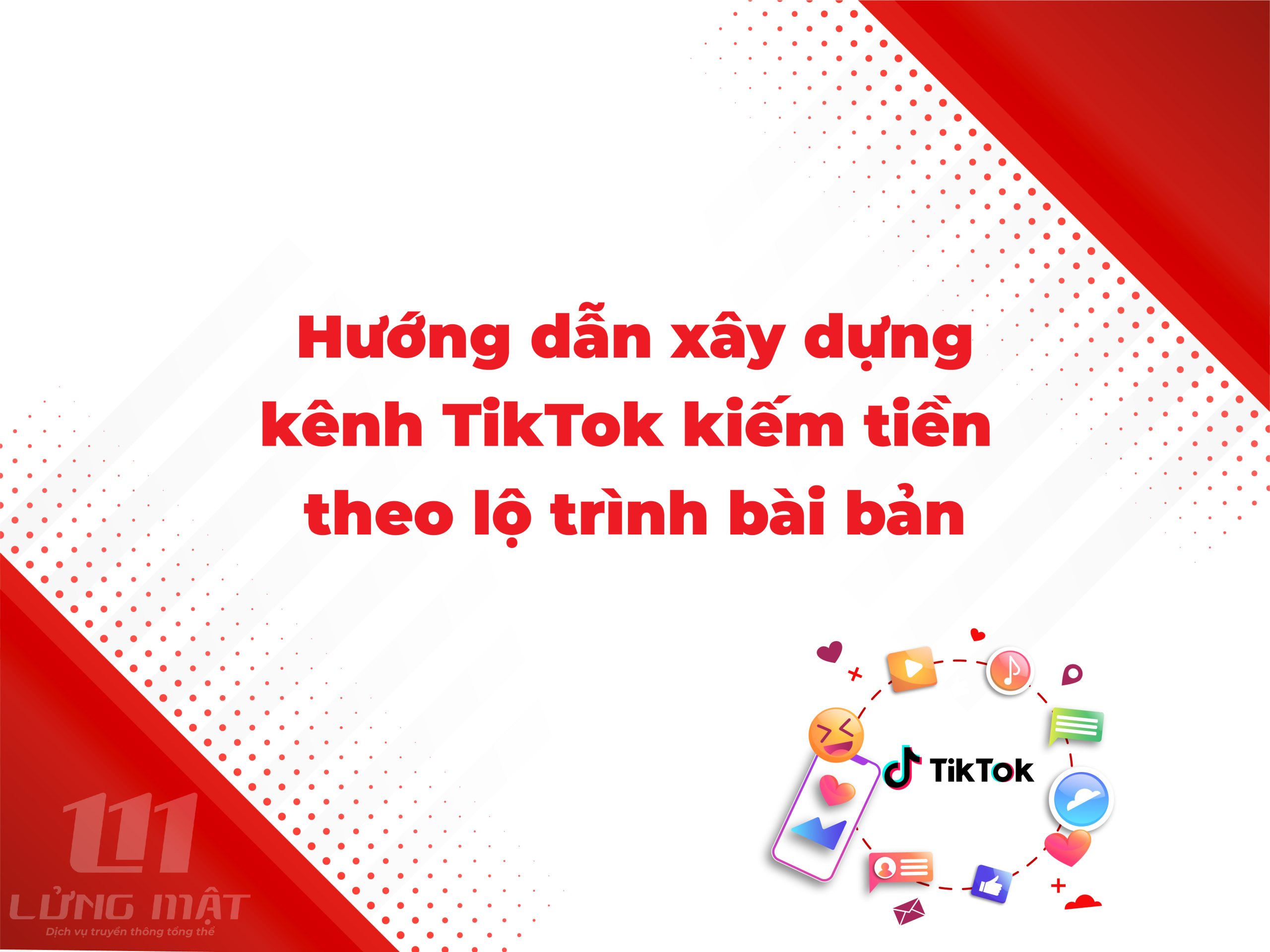 Hướng dẫn xây dựng kênh TikTok kiếm tiền theo lộ trình bài bản Hướng dẫn xây dựng kênh TikTok kiếm tiền theo lộ trình bài bản