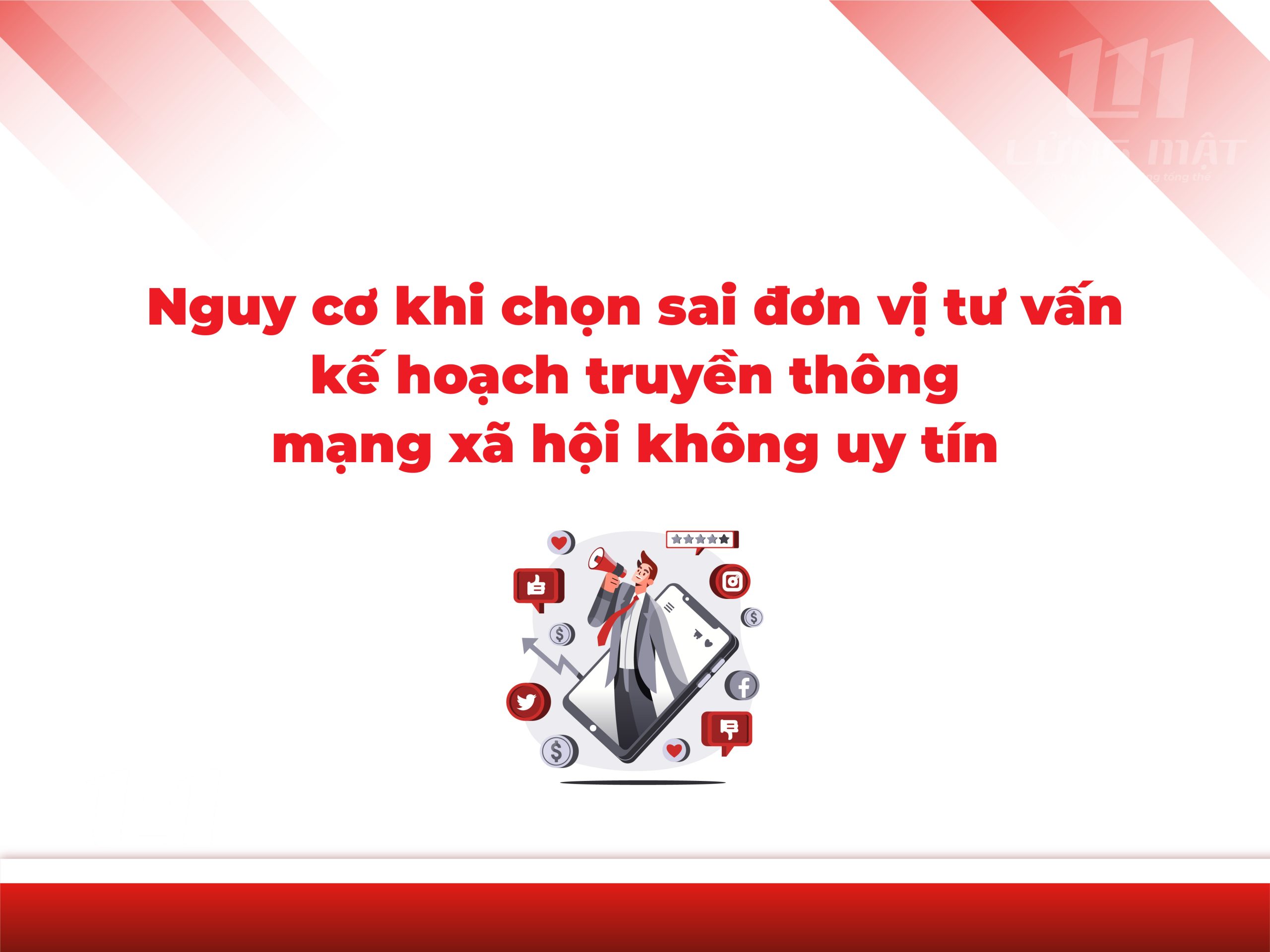 Nguy cơ khi chọn sai đơn vị tư vấn kế hoạch truyền thông mạng xã hội không uy tín