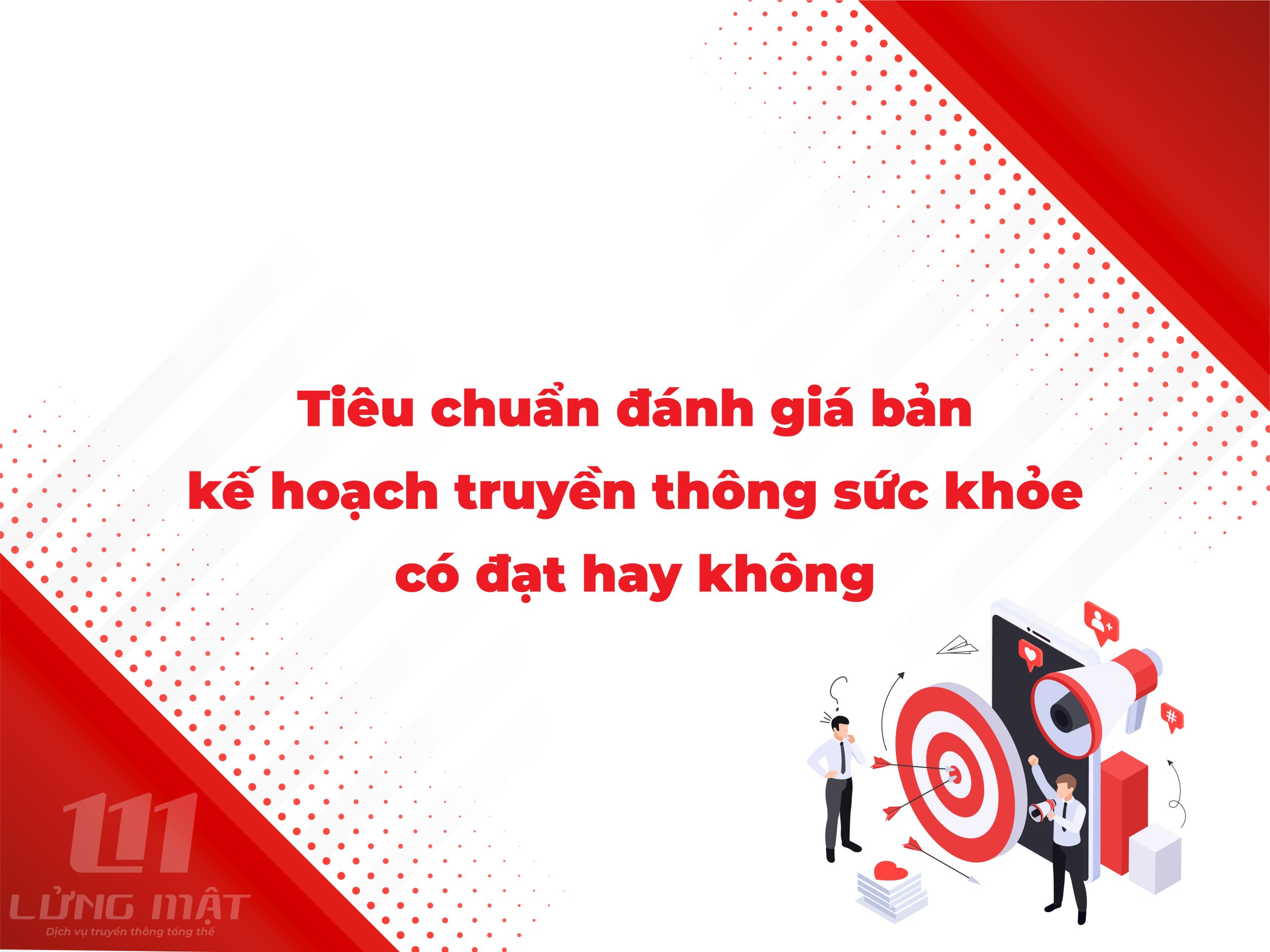 Tiêu chuẩn đánh giá bản kế hoạch truyền thông sức khỏe có đạt hay không Tiêu chuẩn đánh giá bản kế hoạch truyền thông sức khỏe có đạt hay không