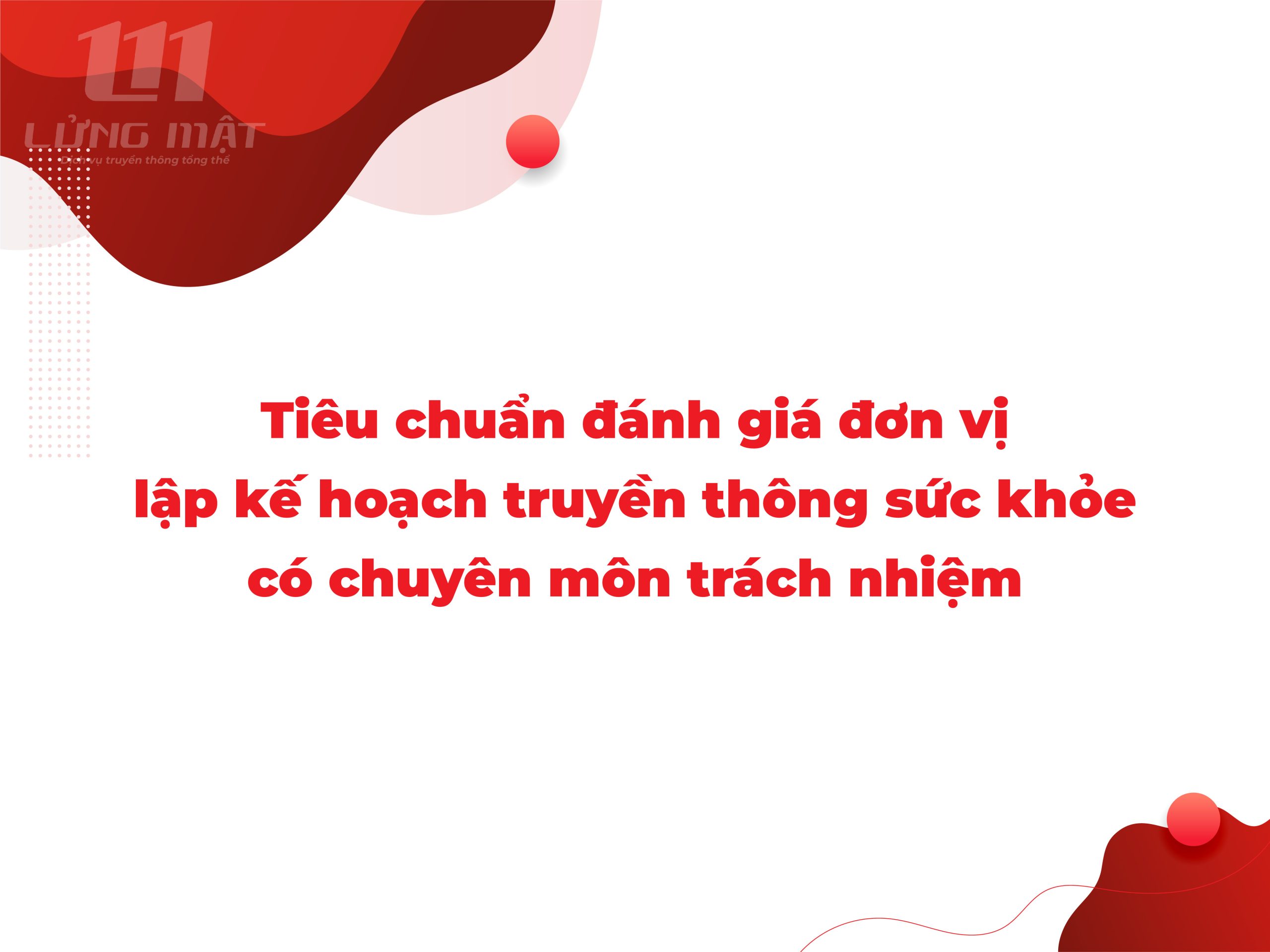 Tiêu chuẩn đánh giá đơn vị lập kế hoạch truyền thông sức khỏe có chuyên môn trách nhiệm Tiêu chuẩn đánh giá đơn vị lập kế hoạch truyền thông sức khỏe có chuyên môn trách nhiệm