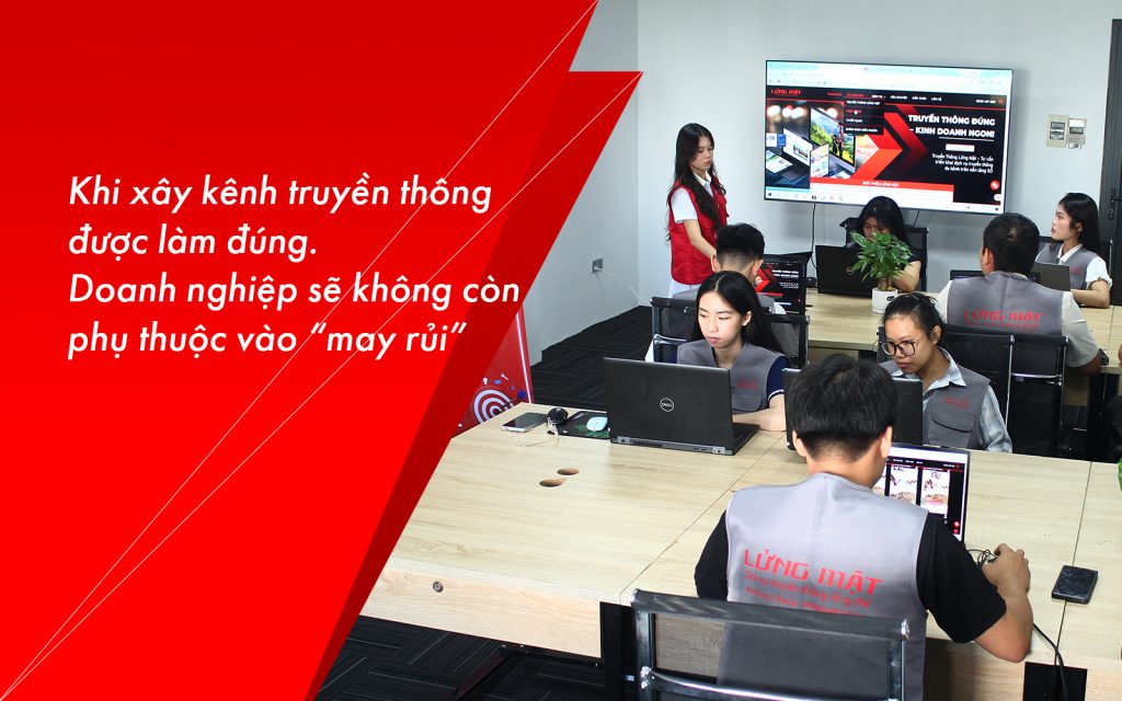 Khi xây kênh truyền thông được làm đúng, doanh nghiệp sẽ không còn phụ thuộc vào may rủi