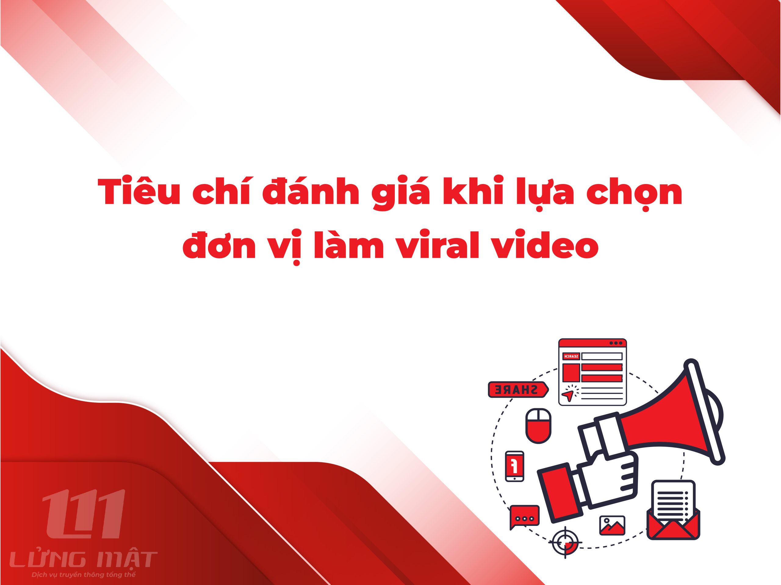 Tiêu chí đánh giá khi lựa chọn đơn vị làm viral video Tiêu chí đánh giá khi lựa chọn đơn vị làm viral video
