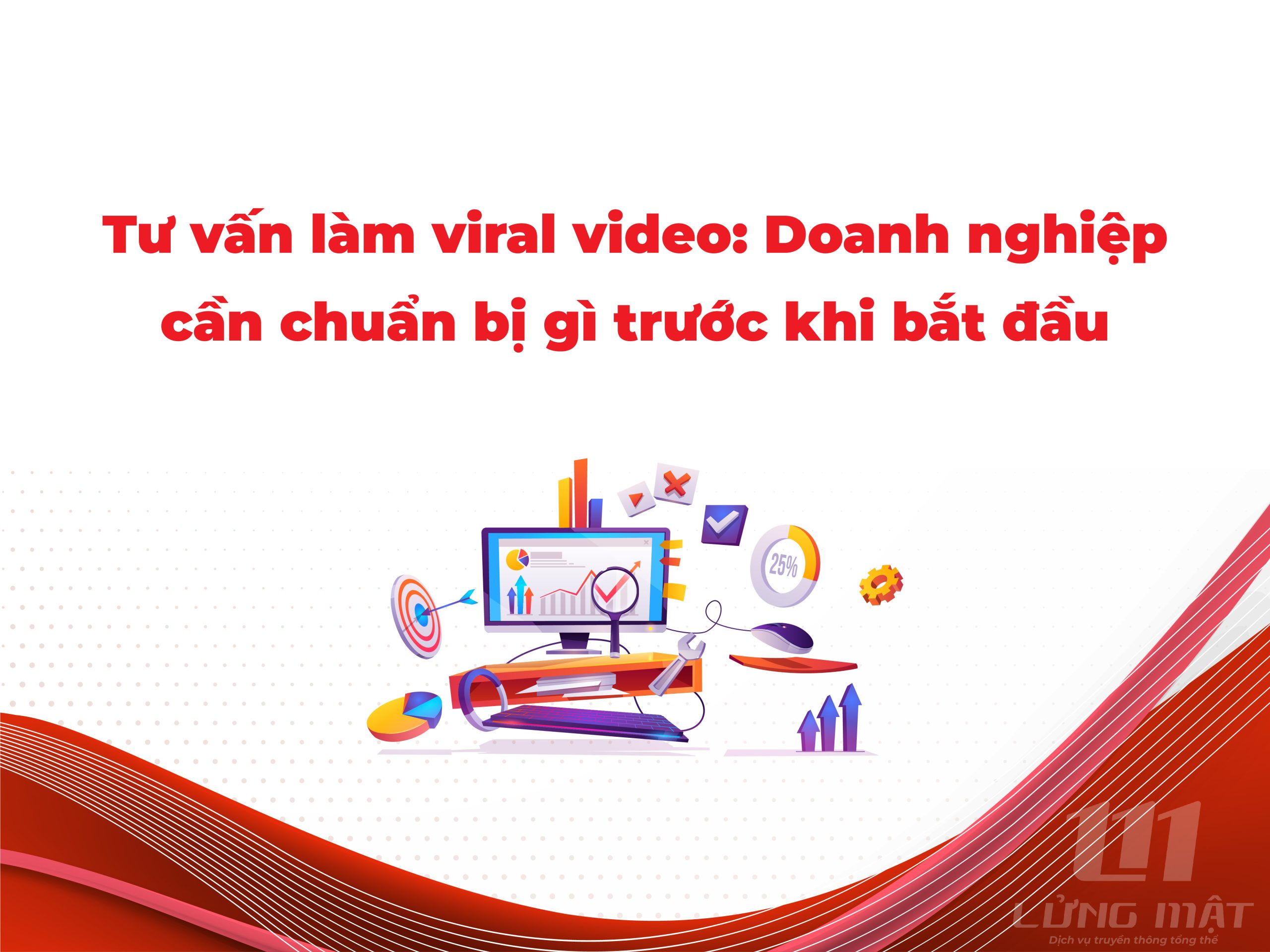 Tư vấn làm viral video - Doanh nghiệp cần chuẩn bị gì trước khi bắt đầu Tư vấn làm viral video - Doanh nghiệp cần chuẩn bị gì trước khi bắt đầu
